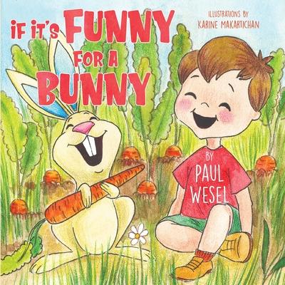 If It’’s Funny for a Bunny