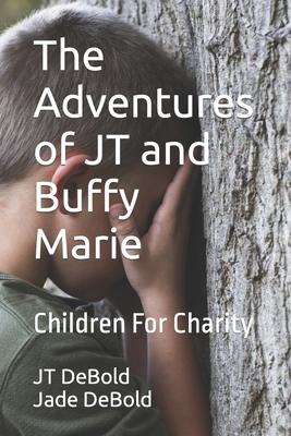 The Adventures of JT and Buffy Marie: Children For Charity
