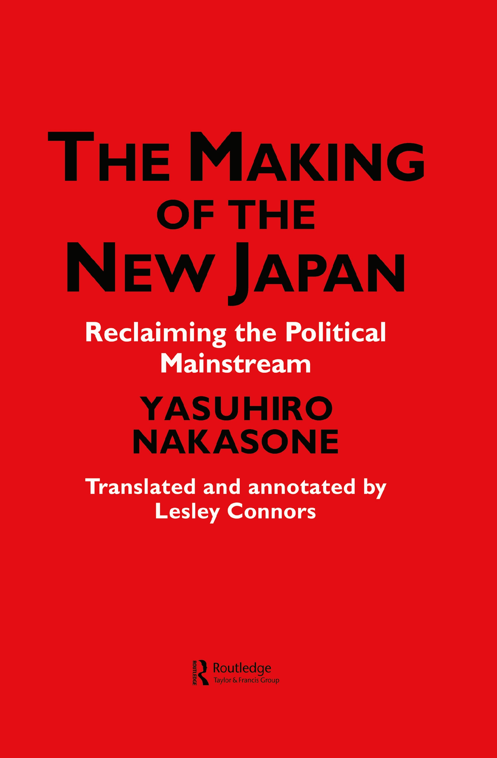 The Making of the New Japan: Reclaiming the Political Mainstream