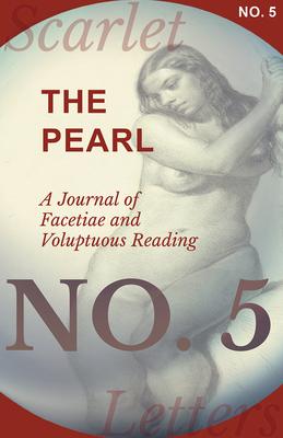 The Pearl - A Journal of Facetiae and Voluptuous Reading - No. 5