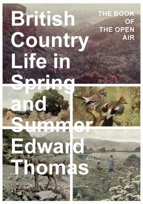 British Country Life in Spring and Summer - The Book of the Open Air
