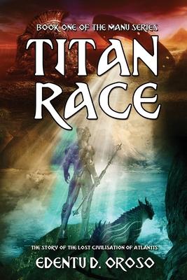 Titan Race: Book One Of The Manu Series