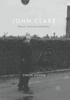 John Clare: Nature, Criticism and History