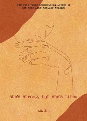 She’s Strong, But She’s Tired: Volume 3