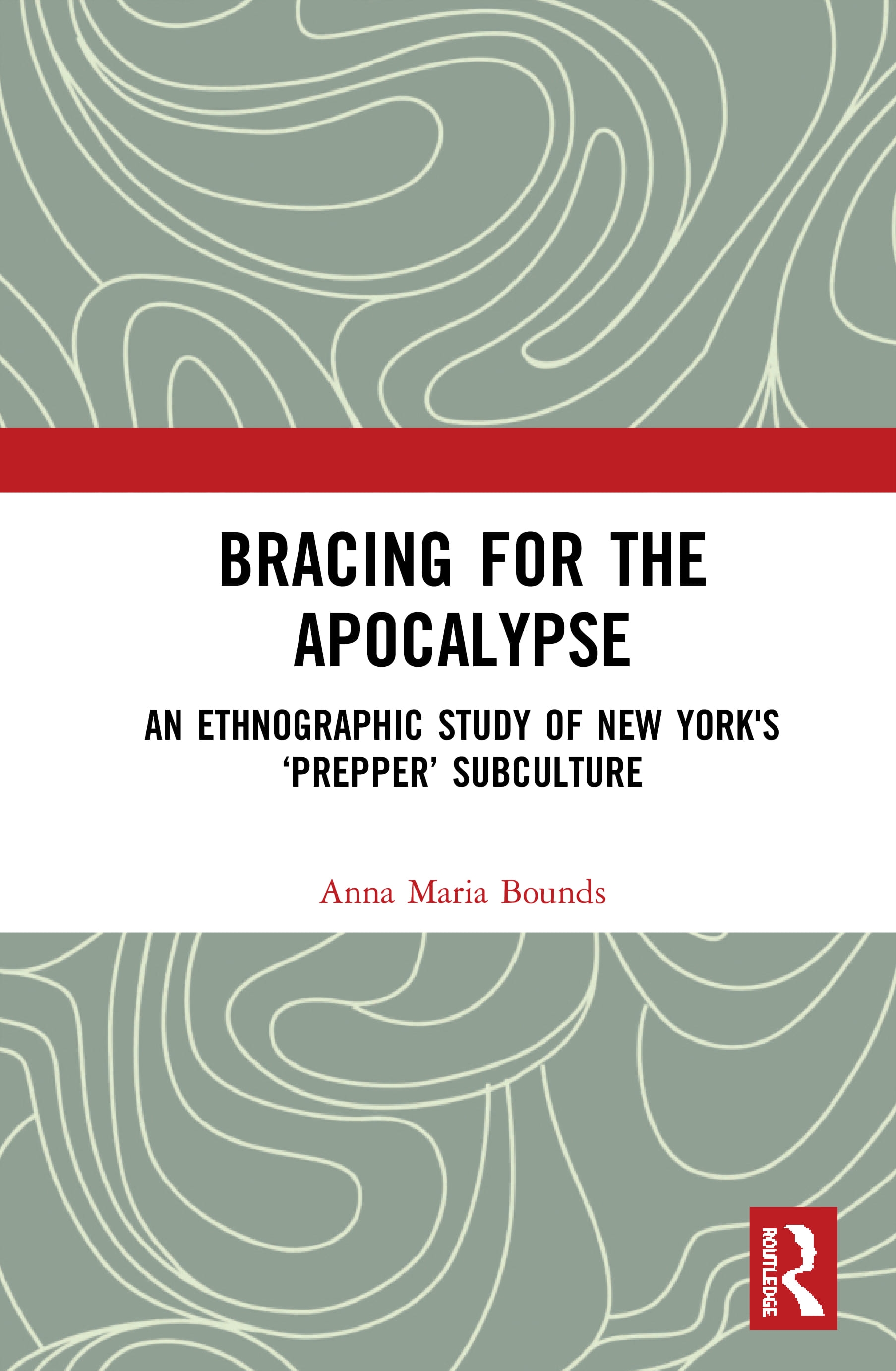 Bracing for the Apocalypse: An Ethnographic Study of New York’’s ’’prepper’’ Subculture