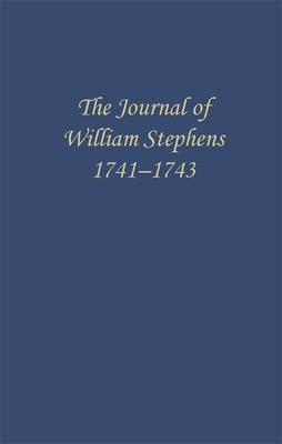 The Journal of William Stephens, 1741--1743