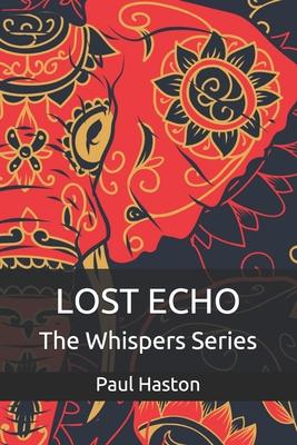 Lost Echo: An Elephant Story