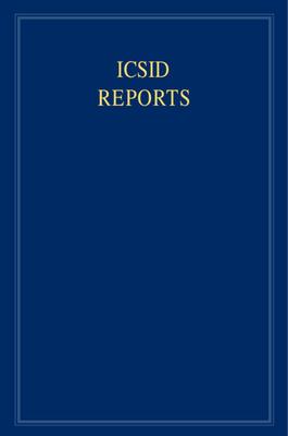 ICSID Reports: Volume 18: Defence Arguments in Investment Arbitration