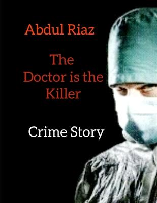 The doctor is the killer: Crime story