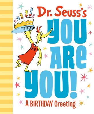 Dr. Seuss’’s You Are You! a Birthday Greeting