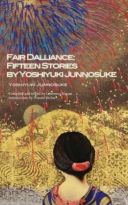 Fair Dalliance: Fifteen Stories by Yoshiyuki Junnosuke