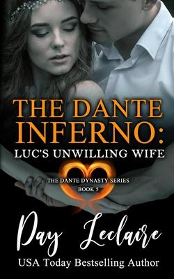 Luc’’s Unwilling Wife (The Dante Dynasty Series: Book#5): The Dante Inferno