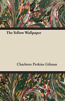 The Yellow Wallpaper