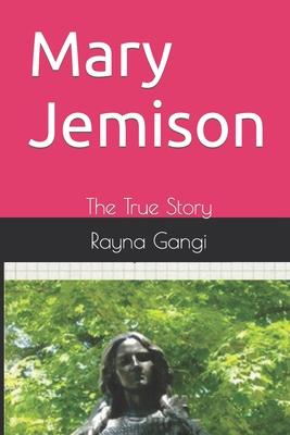 Mary Jemison: The True Story