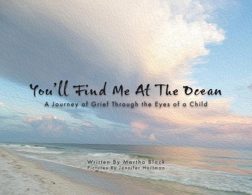 You’’ll Find Me at the Ocean: A Journey of Grief Through the Eyes of a Child