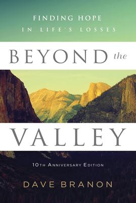 Beyond the Valley: Finding Hope in Life’’s Losses