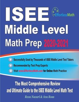 ISEE Middle Level Math Prep 2020-2021: The Most Comprehensive Review and Ultimate Guide to the ISEE Middle Level Math Test