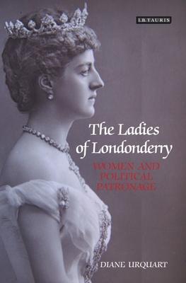 The Ladies of Londonderry: Women and Political Patronage