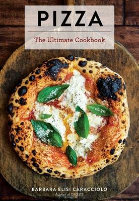 Pizza: The Ultimate Cookbook