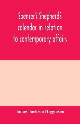 Spenser’’s Shepherd’’s calendar in relation to contemporary affairs