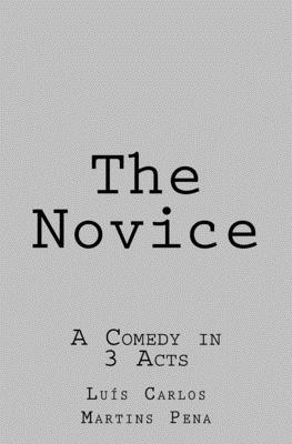 The Novice: A Comedy in 3 Acts