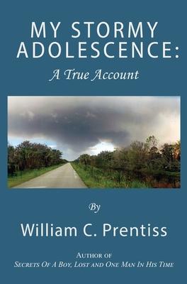 My Stormy Adolescence: A True Account