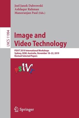 Image and Video Technology: Psivt 2019 International Workshops, Sydney, Nsw, Australia, November 18-22, 2019, Revised Selected Papers