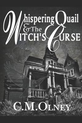 Whispering Quail and the Witch’’s Curse