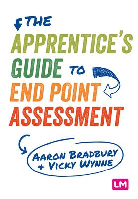 The Apprentice’’s Guide to End Point Assessment