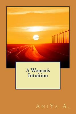 A Woman’’s Intuition