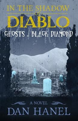 In the Shadow of Diablo: Ghosts of Black Diamond