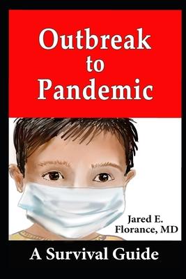 Outbreak to Pandemic: A Survival Guide