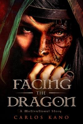 Facing the Dragon: A Motivational Story