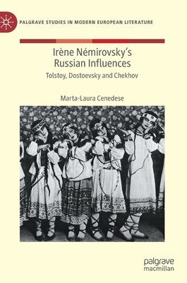 Irène Némirovsky’’s Russian Influences: Tolstoy, Dostoevsky and Chekhov