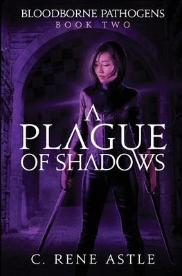 A Plague of Shadows