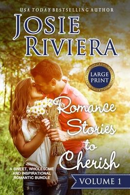 Romance Stories To Cherish: Large Print Edition