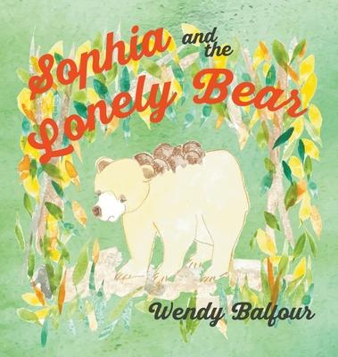 Sophia and the Lonely Bear