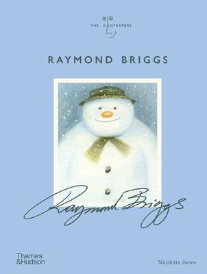 Raymond Briggs: The Illustrators Series