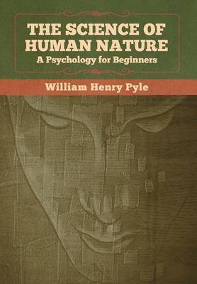 The Science of Human Nature: A Psychology for Beginners