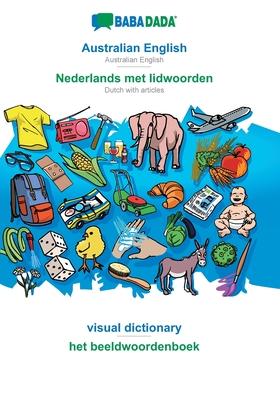 BABADADA, Australian English - Nederlands met lidwoorden, visual dictionary - het beeldwoordenboek: Australian English - Dutch with articles, visual d