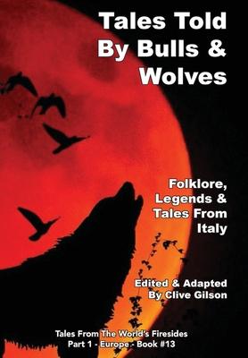 Tales Told By Bulls & Wolves