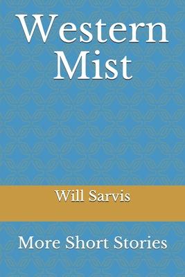 Western Mist: More Short Stories