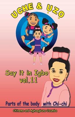 Uche and Uzo Say it in Igbo Vol.11: Parts of the body