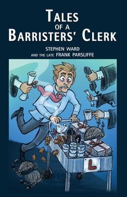 Tales of a Barristers’’ Clerk