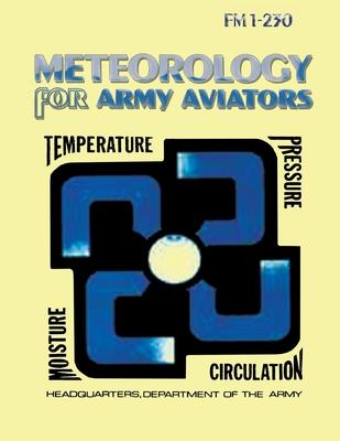 Meteorology for Army Aviators (FM 1-230)