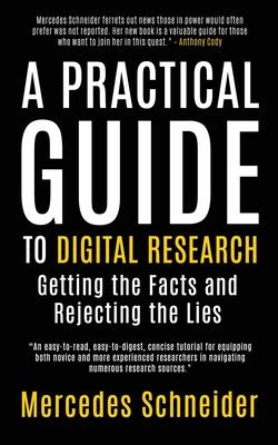 A Practical Guide to Digital Research: Getting the Facts and Rejecting the Lies