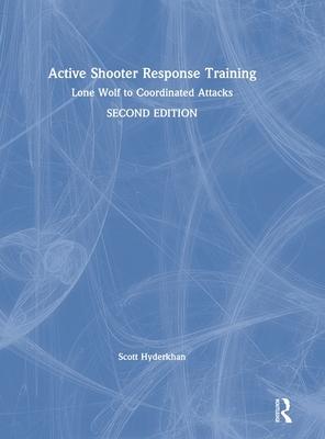 Active Shooter Response Training: Lone Wolf to Coordinated Attacks