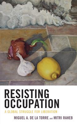 Resisting Occupation: A Global Struggle for Liberation