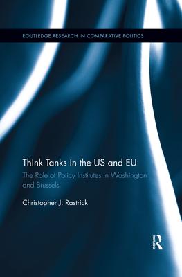 Think Tanks in the Us and Eu: The Role of Policy Institutes in Washington and Brussels