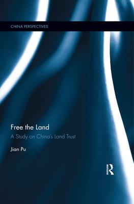 Free the Land: A Study on China’’s Land Trust